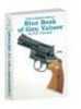 Manufacturer: Blue Book of Gun Values Model:  Mfg Number: 38