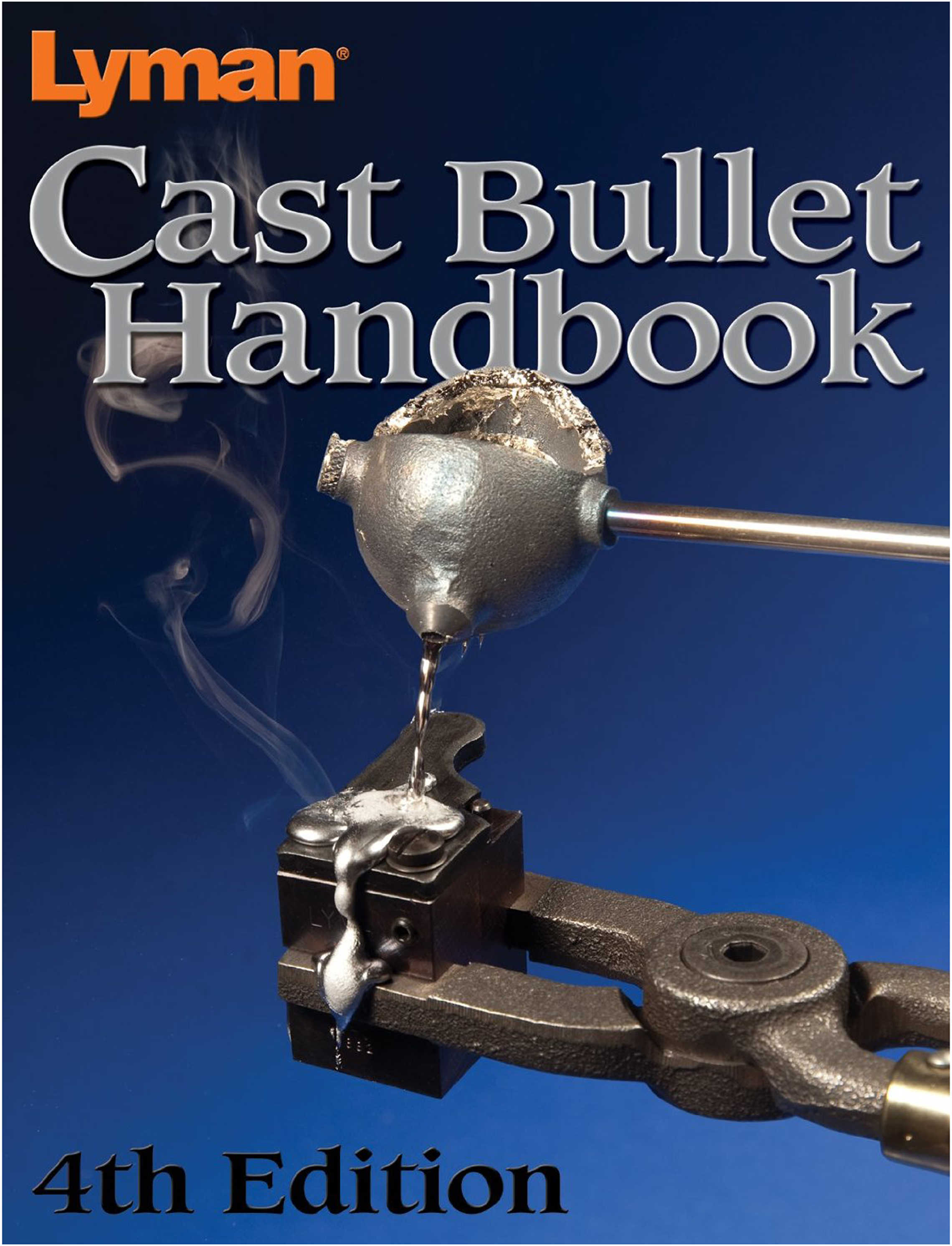 Lyman Cast Bullet Handbook 4Th Edition 320 PAGES