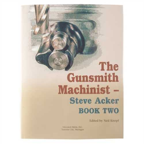 The Gunsmith Machinist- Volume II