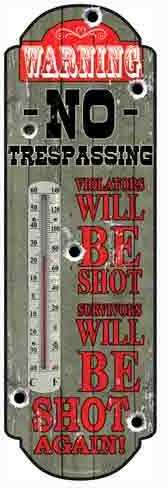 Rivers Edge Thermometer "VIOLATORS Will Be Shot"