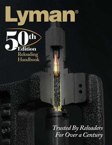 Lyman 50Th Reloading Handbook Hardcover 528 PAGES