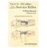 US 30 Caliber Service Rifles- VOLUMES I & II Shop Manual