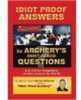 Finally, The Creator Of The NFAA Shooter’S School And The School Of Advanced Archery, Master Coach Bernie PellerIte Has Put Much Of His Archery Wisdom ... And Wit ... Into a Tell It Like It Is Book! F...
