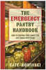 The Emergency Pantry Handbook by cooking expert and readiness enthusiast Kate Rowinski offers tips, techniques, and advice on how to keep your family safe, well-fed, and fully supplied in the event of...