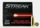 STREAKs Allows The Shooter To visually See The projectiles Path Toward Its Target. Streak rounds Are nonincendiary. They Do Not Generate Heat So They Are Safe To Use In environments Where tracers Are ...